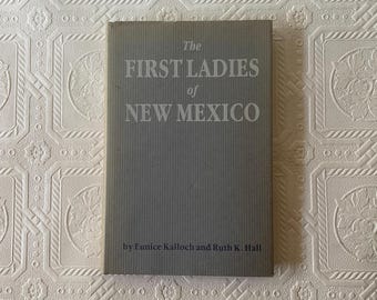 Signed 1st Edition: The First Ladies of New Mexico, 1982, Illustrated