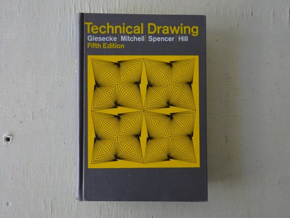 Vintage Technical Drawing Textbook: Giesecke, Mitchell, Spencer