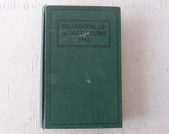 Vintage 1933 Yearbook of Agriculture: Illustrated USDA Book