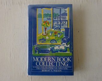 Modern Book Collecting, Robert Wilson, First Edition, 1980