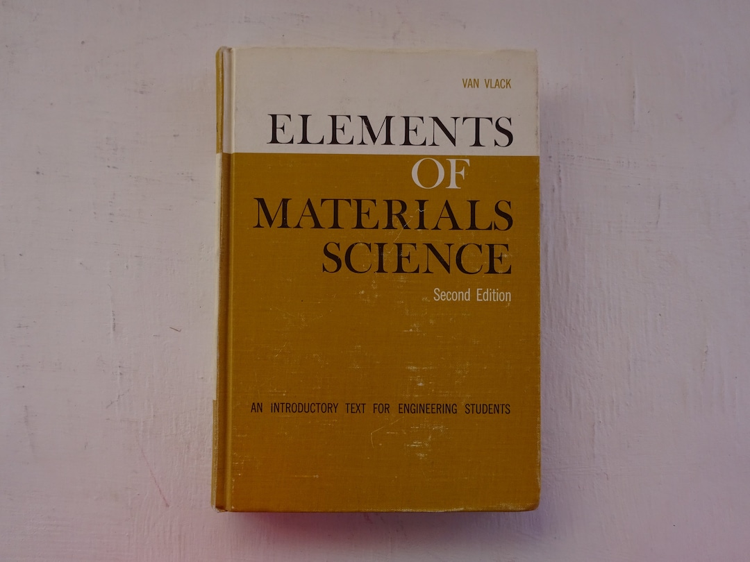Vintage Textbook, Elements of Materials Science, Van Vlack, 1964, Free