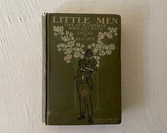 antique book, little Men, Life at Plumfield With Jo's Boys, 1919, Louisa Alcott, illustrated, free shipping, from Diz Has Neat Stuff