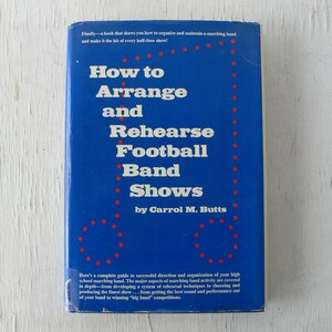 Vintage Football Band Show Textbook, Carrol M. Butts, 1974