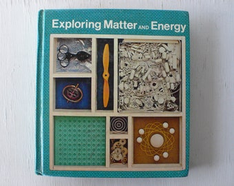 vintage children's book, Exploring Matter and Energy, 1976, science book, free shipping, from Diz Has Neat Stuff