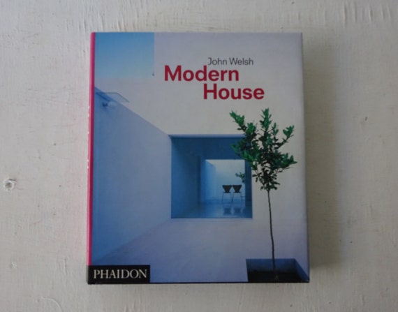 Modern House Architecture Book by John Welsh, Phaidon Press, 1995