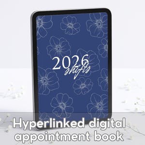 Op de afbeelding: Een digitaal afsprakenboek met een blauw bloemenontwerp. Het scherm toont de tekst "2026 shifts" en is omgeven door witte bloemen. De tekst "Hyperlinked digital appointment book" en "Flowers Blue - 2026" zijn ook zichtbaar.