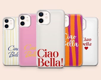 Funda para teléfono Ciao Bella con cita italiana para iPhone 17Pro, 16, 15, 14, 13, 12, Samsung S26, S25, S24, S23, A16, A56, A55, Pixel 10Pro, 9Pro
