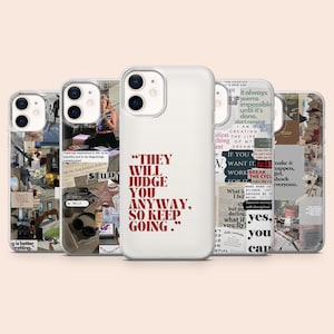 May include: A selection of phone cases with different designs. One case is white with the quote "THEY WILL JUDGE YOU ANYWAY, SO KEEP GOING." in red. Other cases feature collages of images and text, including the word "STUDY".
