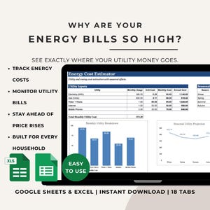 May include: A laptop screen shows an "Energy Cost Estimator" spreadsheet, detailing utility costs like electricity, gas, and water. The text asks "Why are your energy bills so high?" and states "Easy to use." The spreadsheet is for Google Sheets & Excel.