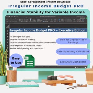May include: A computer monitor displays an Excel spreadsheet titled "Irregular Income Budget PRO." The screen shows financial planning steps and features like a safe spending calculator. The image includes a keyboard, sushi, and a plant.