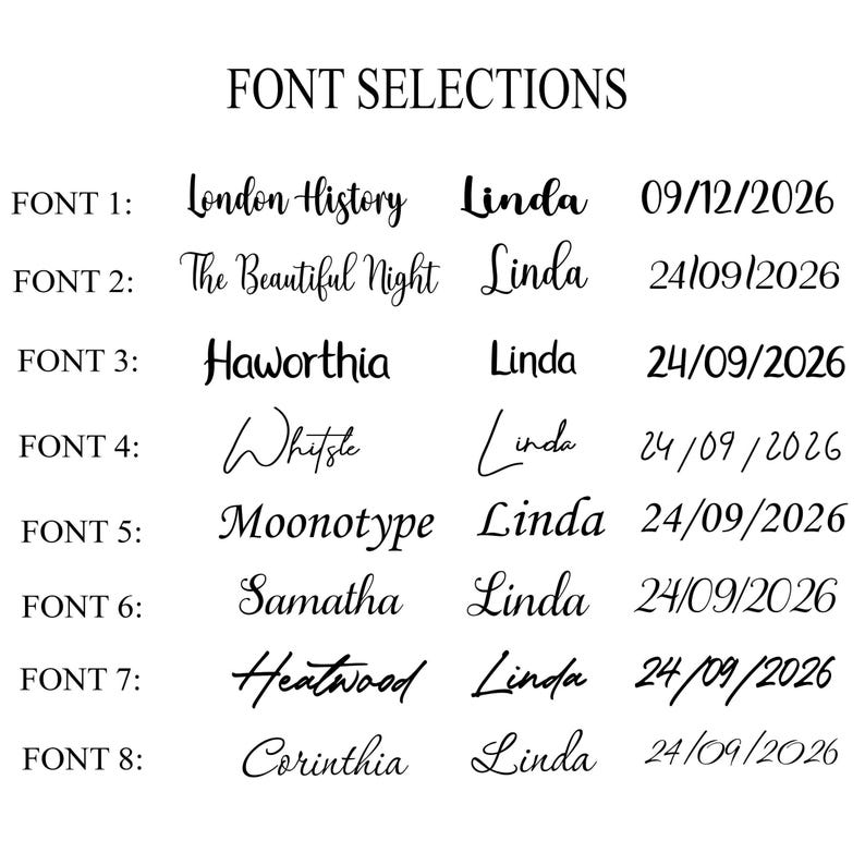 May include: A white background displays font selections. The text "FONT SELECTIONS" is at the top. Eight font styles are shown with the name "Linda" and a date. Font styles include "London History", "The Beautiful Night", and "Haworthia".