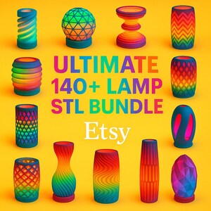May include: A collection of colorful lamps with various designs, including geometric, spiral, and wave patterns. The lamps are in shades of blue, green, orange, red, and purple. The text "ULTIMATE 140+ LAMP STL BUNDLE Etsy" is displayed on a yellow background.