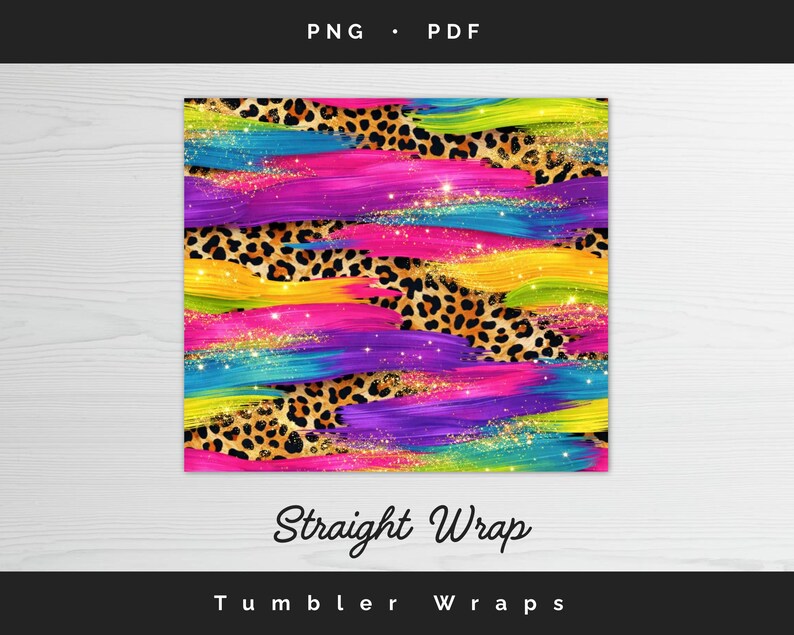 Straight tumbler wrap template preview showing seamless neon paint brush strokes with leopard print pattern and gold glitter accents, vibrant rainbow colors including pink, purple, blue, yellow, and green, designed for 20oz straight skinny tumbler sublimation.