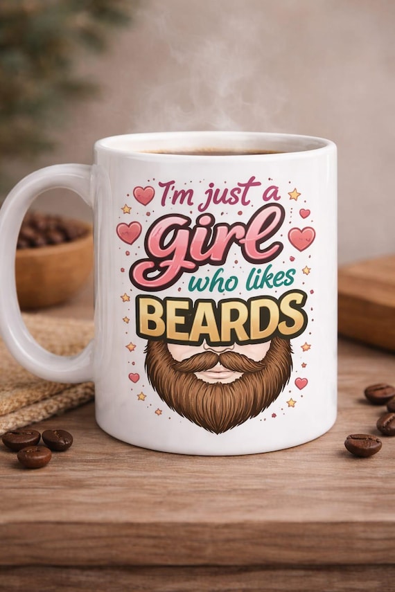 I’m Just a Girl Who Likes Beards Funny Mug