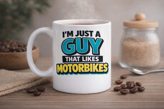 I’m Just a Guy That Likes Motorbikes Mug – Funny Motorcycle Lover Gift