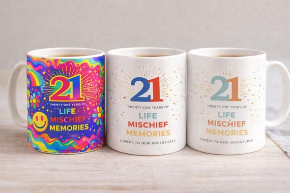 21st Birthday Mug – Twenty One Years of Life, Mischief & Memories