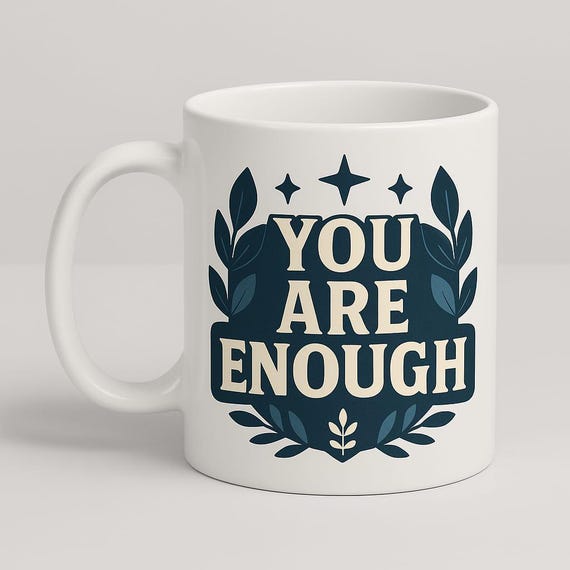 You're Enough Mug