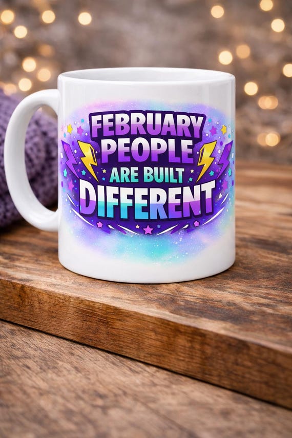 February Birthday Mug: "Built Different" Quote, Colorful Gift