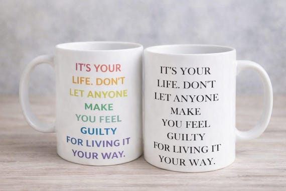It’s Your Life – Inspirational Quote Mug