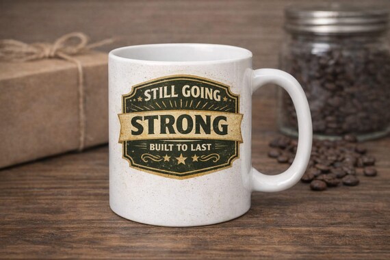 Motivational Vintage Mug – Still Going Strong