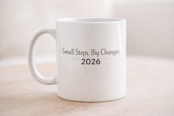 2026 Inspirational Mug – Small Steps. Big Changes