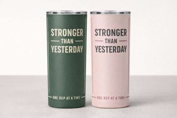 Stronger Than Yesterday 20oz Tumbler Motivational Gym Cup Fitness Quote Water Bottle