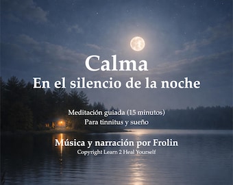 Meditacion guiada para tinnitus y sueño con música original de Frolin - Calma und die Stille der Nacht