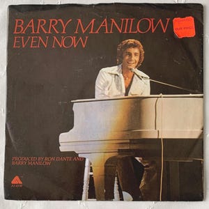Arista Records Barry Manilow Even Now 7&quot; 45 Vinyl Record