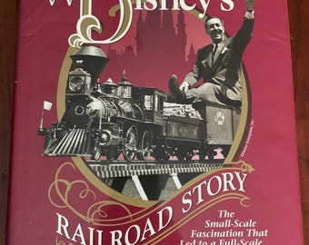 Walt Disney's Railroad Story: Second Edition Hardcover Book by Michael Broggie