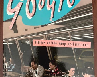 Googie: Fifties Coffee Shop Architecture - softcover by Alan Hess