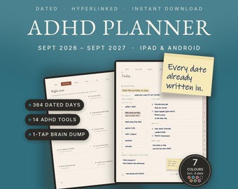 May include: A digital ADHD planner for iPad and Android, dated September 2026 to September 2027. The display shows daily task lists, 364 dated days, 14 ADHD tools, and a 1-tap brain dump feature. A yellow sticky note reads, Every date already written in.