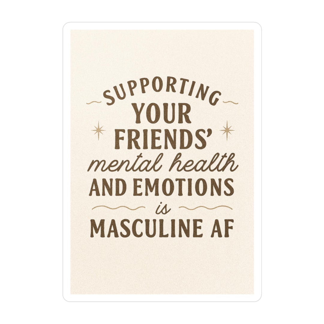 Masculine AF Mental Health Support Sticker Kiss-cut Vinyl Decal - Etsy