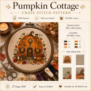 May include: A Pumpkin Cottage cross stitch pattern featuring a pumpkin-shaped house with windows, a door, and autumn leaves. The design includes 300 by 300 stitches, 30 DMC colors, and a 27-page PDF. The embroidery hoop is displayed with embroidery floss.