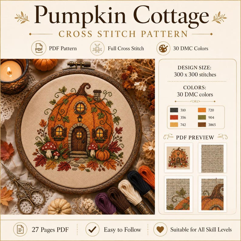 May include: A Pumpkin Cottage cross stitch pattern featuring a pumpkin-shaped house with windows, a door, and autumn leaves. The design includes 300 by 300 stitches, 30 DMC colors, and a 27-page PDF. The embroidery hoop is displayed with embroidery floss.