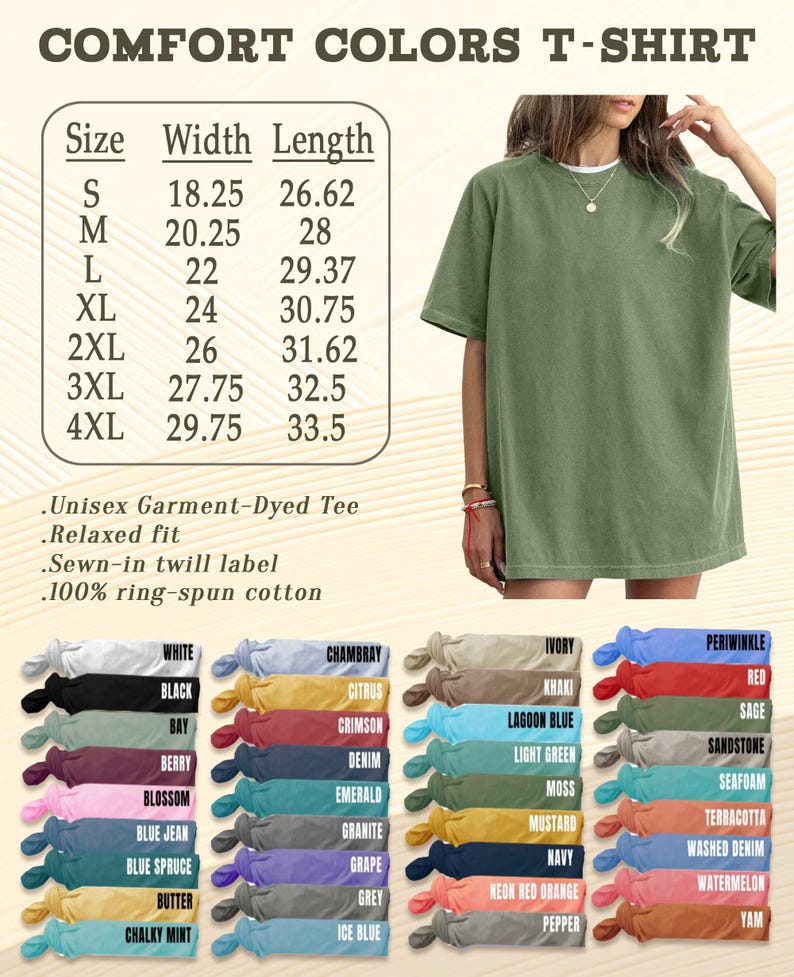 May include: An olive green Comfort Colors T-shirt with a relaxed fit, shown with a size chart and color options. The chart lists sizes S to 4XL, with measurements in inches. The shirt is made of 100% ring-spun cotton.