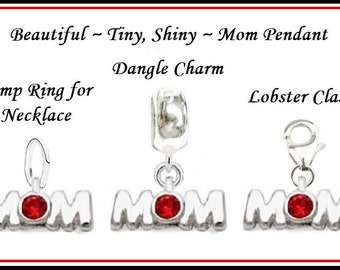 Group SaLE ~ MOM Tiny Size Pendant with Red Crystal ~ MOTHER's Day ~ Jump Ring ~ Lobster Clasp ~ Dangle Charm fits European Bracelets