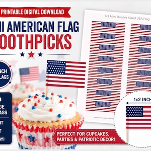 Könnte beinhalten: Ein druckbarer digitaler Download für 1x2 Zoll große Mini-US-Flaggen für Zahnstocher. Der Bogen enthält 16 doppelseitige Flaggen mit roten, weißen und blauen Streifen und Sternen. Ein Cupcake mit einer Flagge dient als Beispiel für das Produkt.