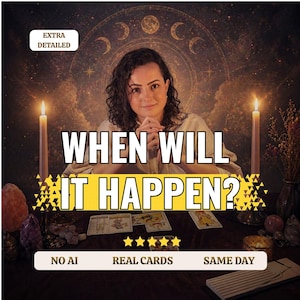May include: A woman sits at a table with tarot cards, lit by candles. The text "WHEN WILL IT HAPPEN?" is displayed prominently. The image includes the phrases "NO AI", "REAL CARDS", and "SAME DAY". The background features celestial imagery.