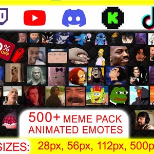 May include: A promotional image featuring social media icons and a collection of animated meme emotes. The image includes the Twitch, YouTube, Discord, and TikTok logos. Text indicates "50% OFF" and "500+ MEME PACK ANIMATED EMOTES" with size options: 28px, 56px, 112px, and 500px.