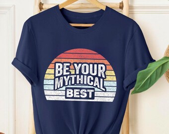Be Your Mythical T-Shirt – Retro 90s Graphic Tee