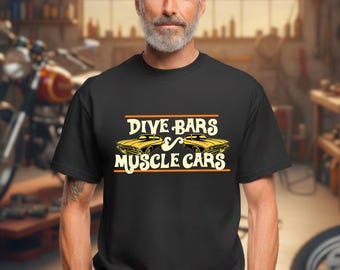 Dive Bars and Muscle Cars Shirt – 70s Inspired Tee