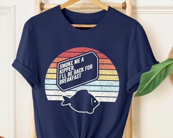 Smoke Me A Kipper Shirt – Retro Sci Fi Humor Tee