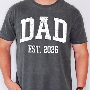 Dad Est 2026 Shirt, New Dad Father's Day Gift, Comfort Colors Ivory Tee, First Time Dad Announcement, Promoted to Dad 2026, Vintage Dad Tee