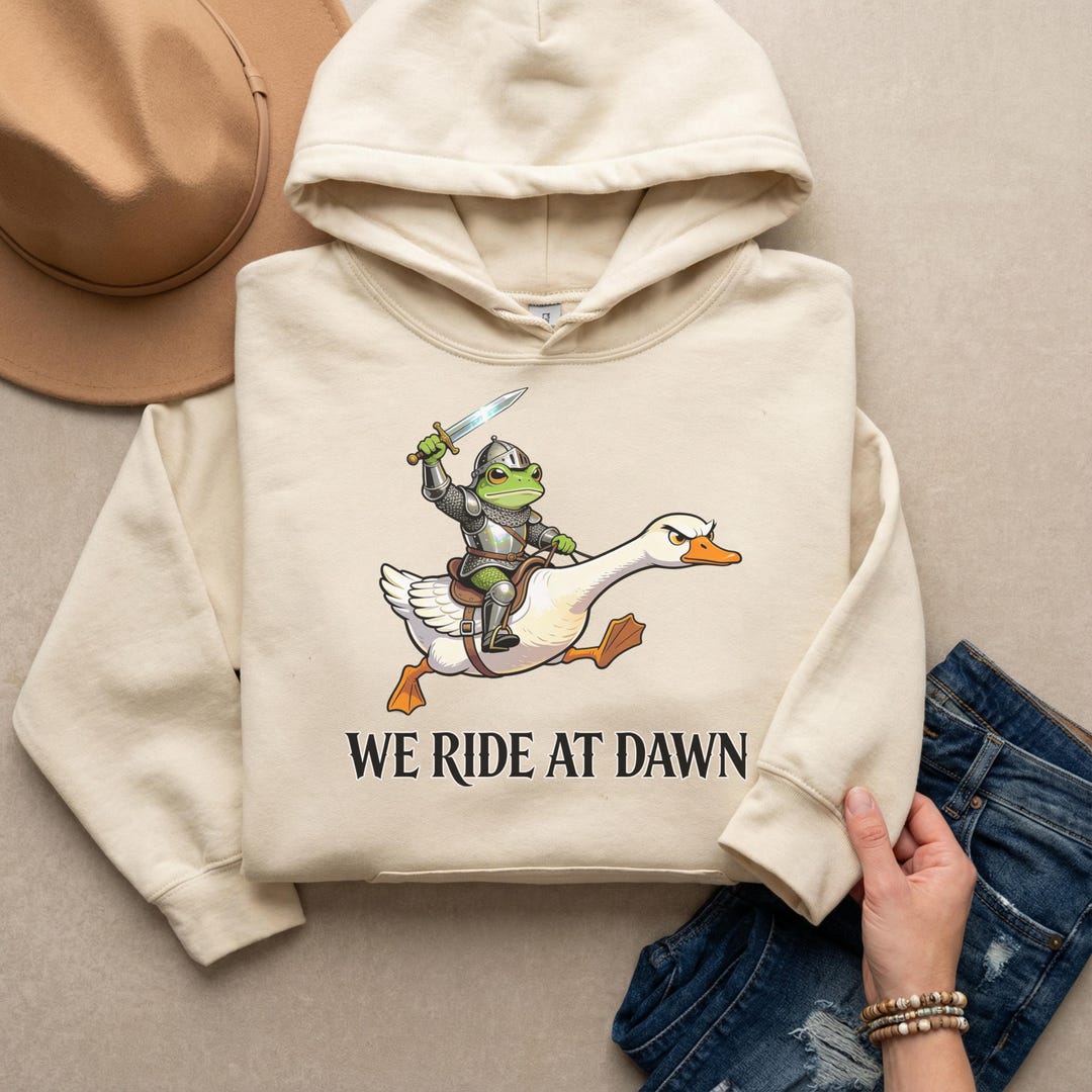 We Ride at Dawn Frog Goose Hoodie Knight Meme Pullover Etsy