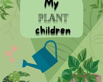 Plant Care Journal – My Plant Children Tracker, daily weekly monthly, printable pdf