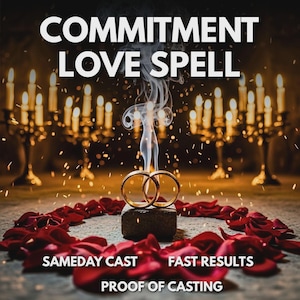 May include: Image features two gold wedding rings on a stone, surrounded by red rose petals in a heart shape. The words "COMMITMENT LOVE SPELL" are at the top, with "SAMEDAY CAST", "FAST RESULTS", and "PROOF OF CASTING" at the bottom.