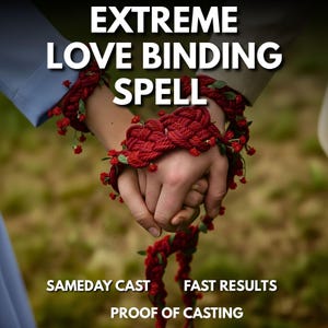 May include: Image features the text "EXTREME LOVE BINDING SPELL" in white letters. Two hands are clasped together, adorned with red rope and small red flowers. The text "SAMEDAY CAST", "FAST RESULTS", and "PROOF OF CASTING" are also visible.