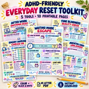 May include: A digital ADHD-friendly everyday reset toolkit featuring 10 printable pages with 5 tools. The pages include titles like Waiting Mode Escape, Sensory Overload Check-in, After Work Shutdown Reset, Time Blindness Reality Check, and Mental Load Unloader, all with colourful graphics and text.