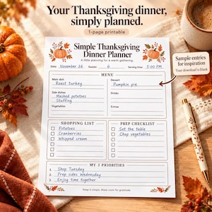 May include: A white printable Thanksgiving dinner planner sheet featuring pumpkin and autumn leaf illustrations. The form includes sections for menu, shopping list, prep checklist, and priorities, with sample handwritten text in blue ink.