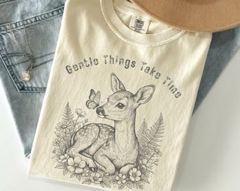Comfort Colors Gentle Things Take Time Shirt, Mental Health Quote Tee, Slow Living Anxiety Relief Shirt